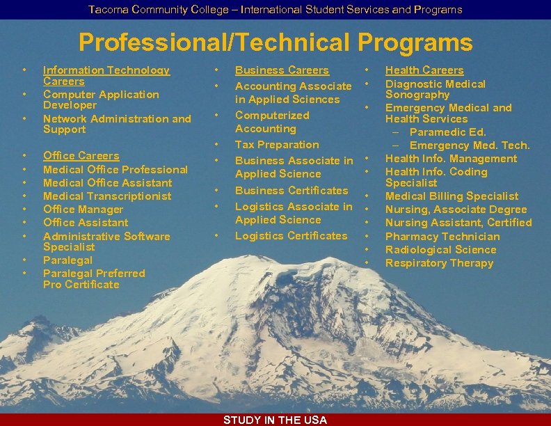 Tacoma Community College – International Student Services and Programs Professional/Technical Programs • • •