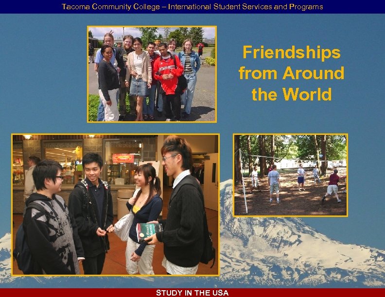 Tacoma Community College – International Student Services and Programs Friendships from Around the World