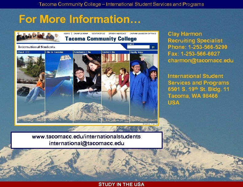 Tacoma Community College – International Student Services and Programs For More Information… Clay Harmon