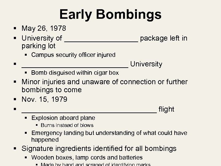 Early Bombings § May 26, 1978 § University of _________ package left in parking