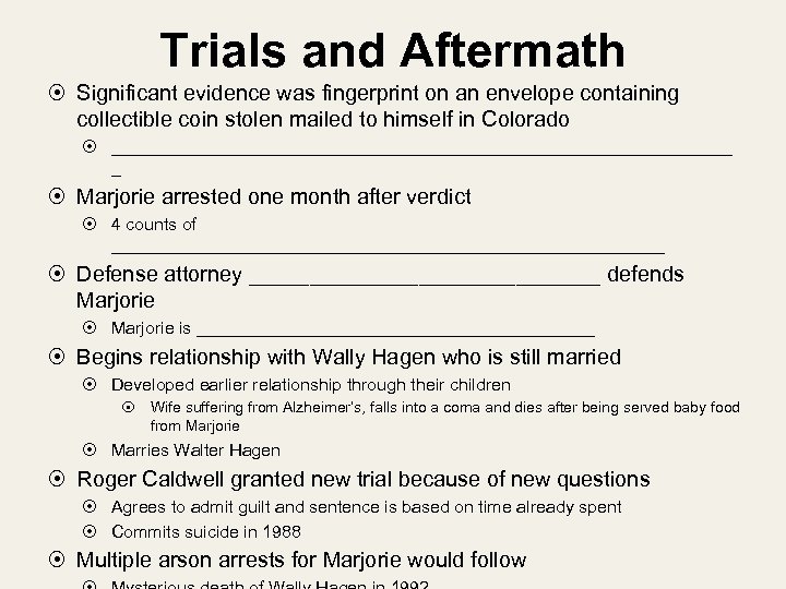 Trials and Aftermath Significant evidence was fingerprint on an envelope containing collectible coin stolen