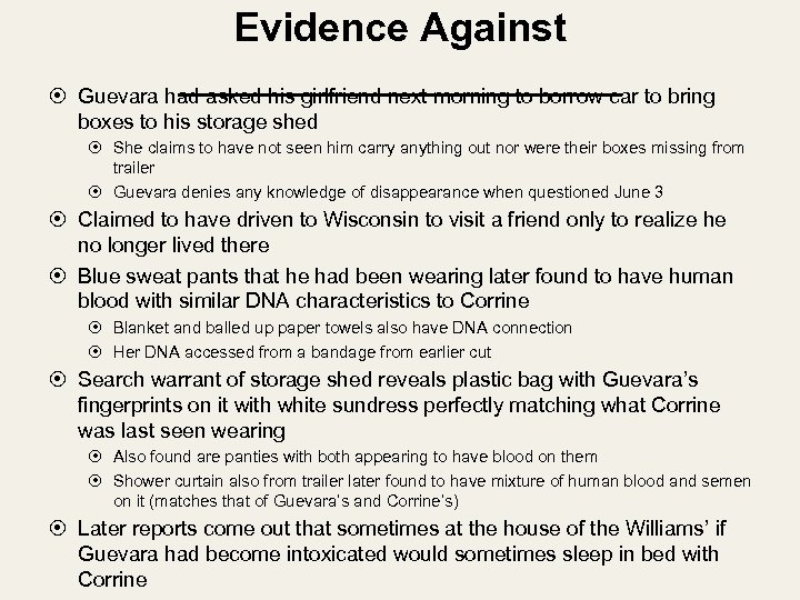 Evidence Against __________ Guevara had asked his girlfriend next morning to borrow car to