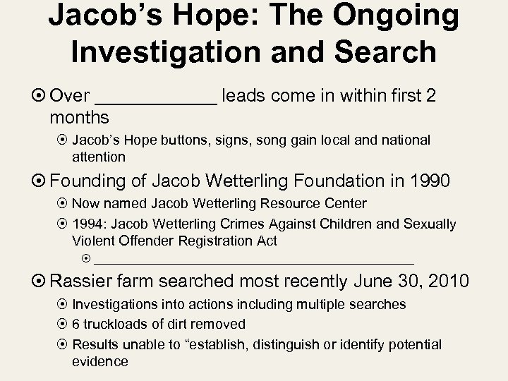 Jacob’s Hope: The Ongoing Investigation and Search Over ______ leads come in within first