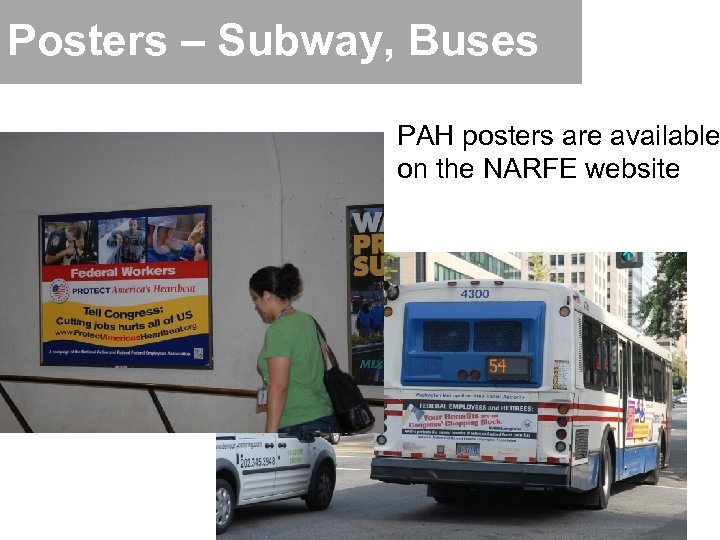 Posters – Subway, Buses PAH posters are available on the NARFE website 