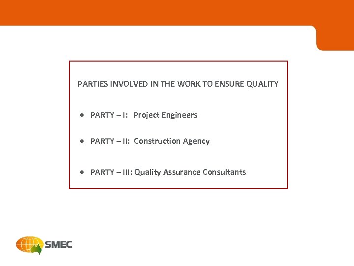 PARTIES INVOLVED IN THE WORK TO ENSURE QUALITY · PARTY – I: Project Engineers
