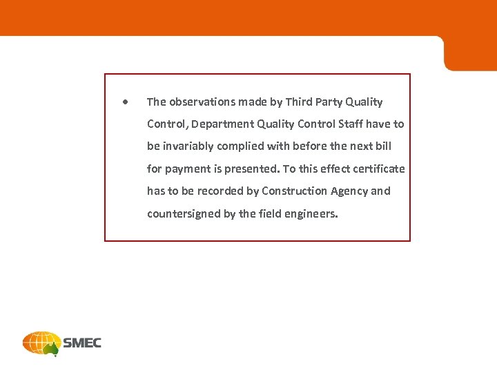 · The observations made by Third Party Quality Control, Department Quality Control Staff have