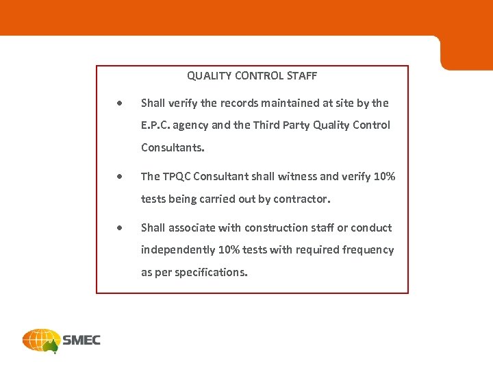 QUALITY CONTROL STAFF · Shall verify the records maintained at site by the E.