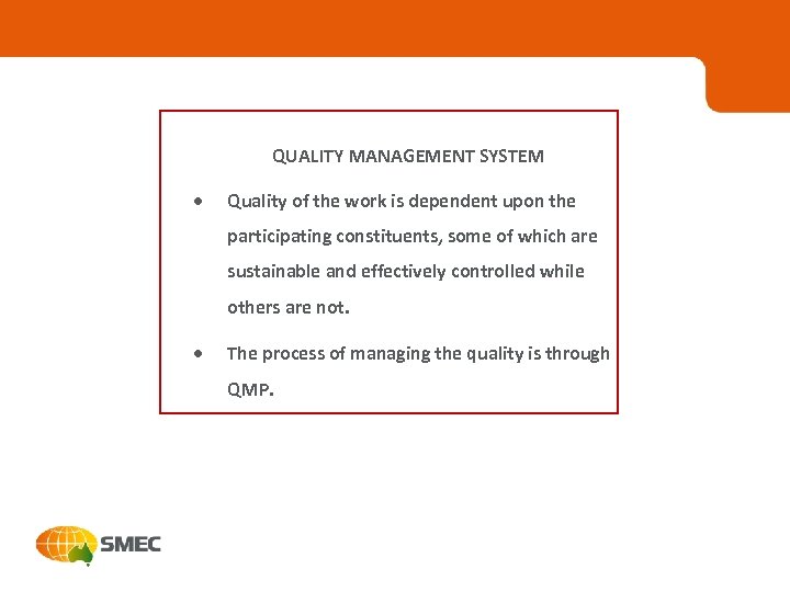 QUALITY MANAGEMENT SYSTEM · Quality of the work is dependent upon the participating constituents,