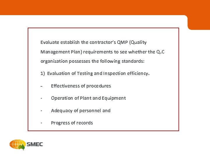 Evaluate establish the contractor’s QMP (Quality Management Plan) requirements to see whether the Q.