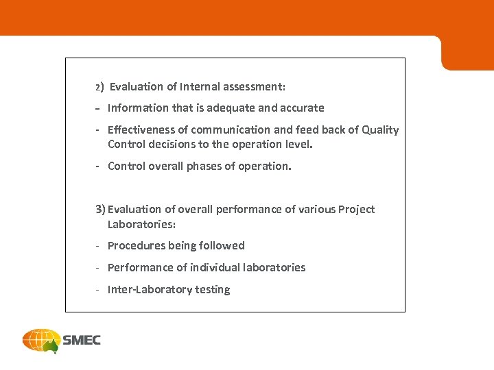 2) Evaluation of Internal assessment: - Information that is adequate and accurate - Effectiveness