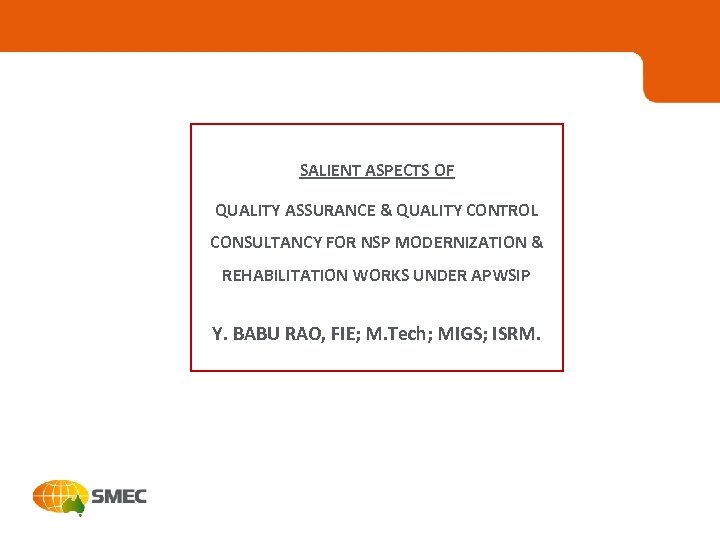 SALIENT ASPECTS OF QUALITY ASSURANCE & QUALITY CONTROL CONSULTANCY FOR NSP MODERNIZATION & REHABILITATION