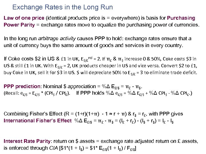 Exchange Rates in the Long Run Law of one price (identical products price is