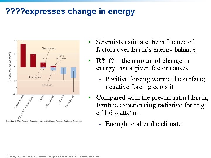 ? ? expresses change in energy • Scientists estimate the influence of factors over