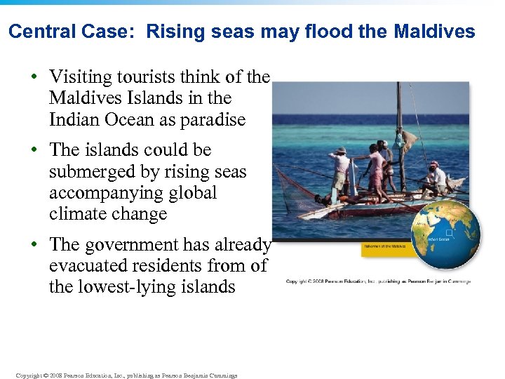 Central Case: Rising seas may flood the Maldives • Visiting tourists think of the