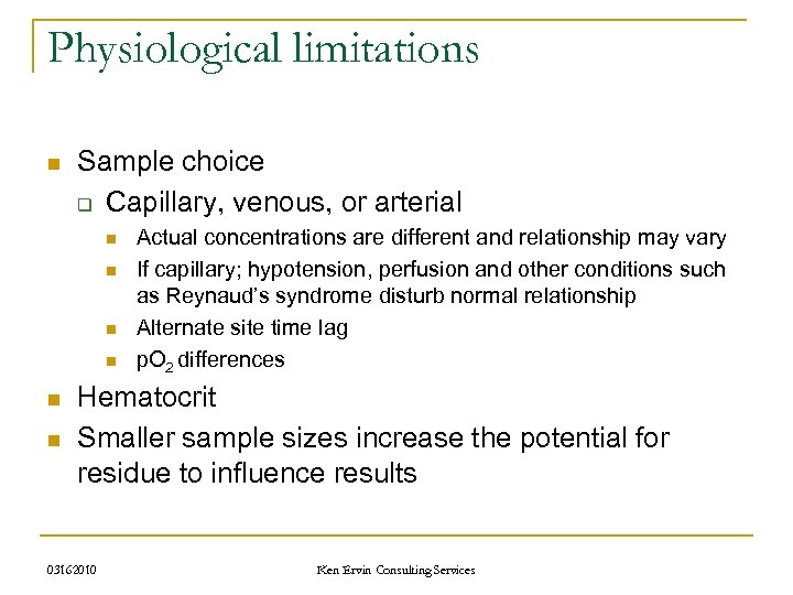 Physiological limitations n Sample choice q Capillary, venous, or arterial n n n Actual