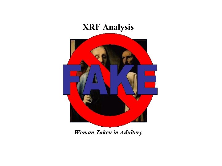 XRF Analysis Woman Taken in Adultery 