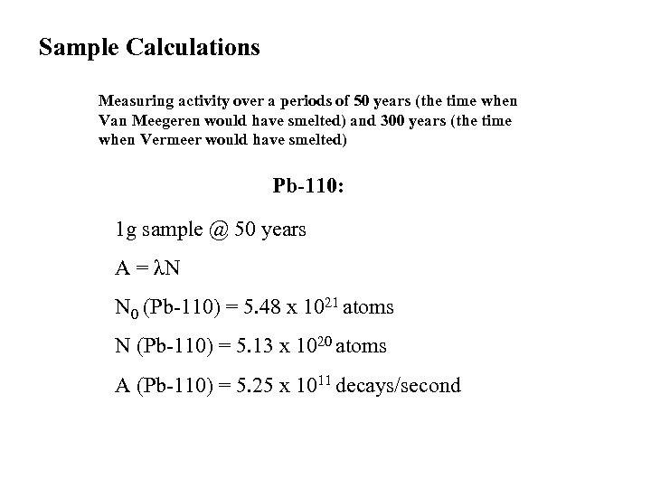 Sample Calculations Measuring activity over a periods of 50 years (the time when Van