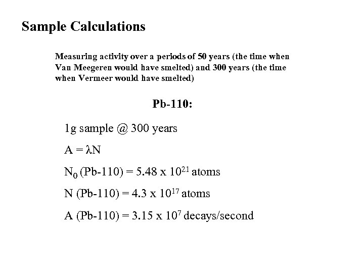 Sample Calculations Measuring activity over a periods of 50 years (the time when Van