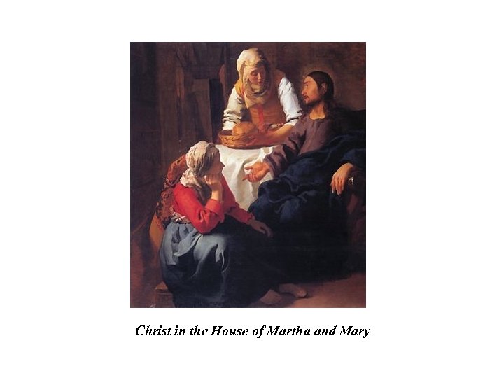 Christ in the House of Martha and Mary 
