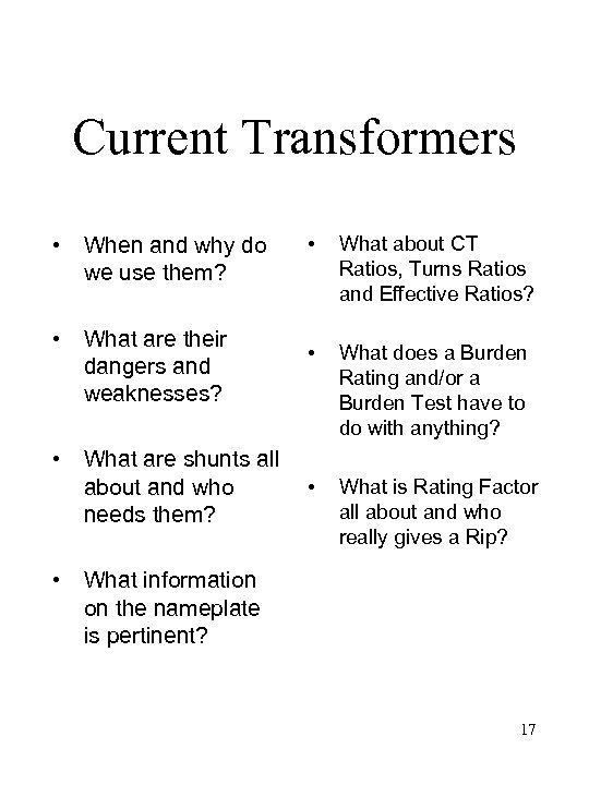 Current Transformers • When and why do we use them? • What are their