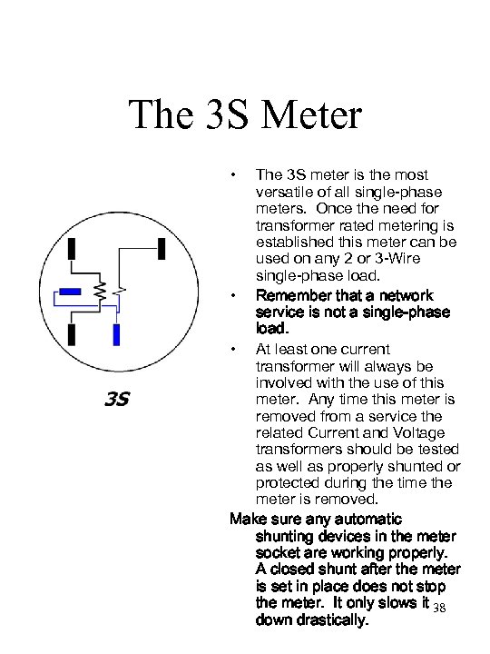 The 3 S Meter • The 3 S meter is the most versatile of