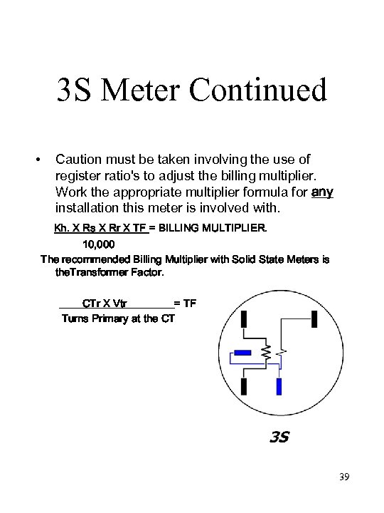 3 S Meter Continued • Caution must be taken involving the use of register