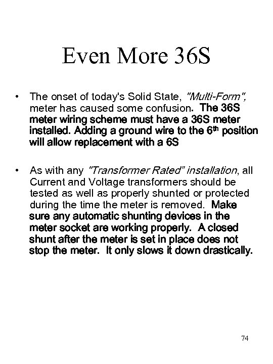 Even More 36 S • The onset of today's Solid State, "Multi-Form", meter has