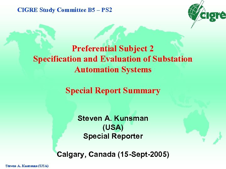 CIGRE Study Committee B 5 – PS 2 Preferential Subject 2 Specification and Evaluation