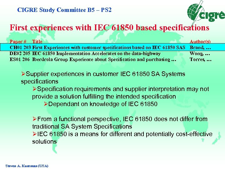 CIGRE Study Committee B 5 – PS 2 First experiences with IEC 61850 based