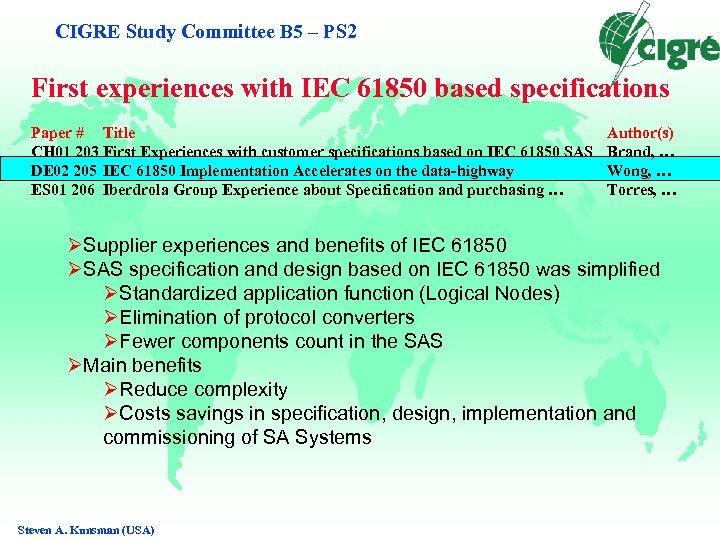 CIGRE Study Committee B 5 – PS 2 First experiences with IEC 61850 based