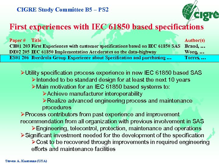 CIGRE Study Committee B 5 – PS 2 First experiences with IEC 61850 based