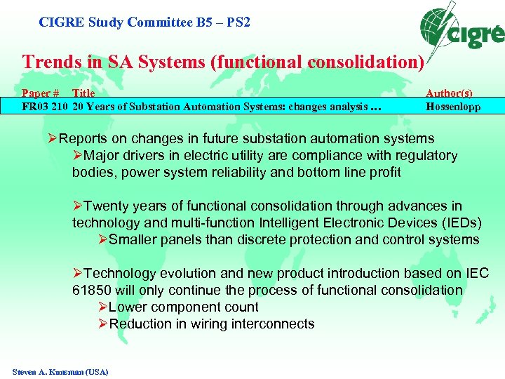 CIGRE Study Committee B 5 – PS 2 Trends in SA Systems (functional consolidation)