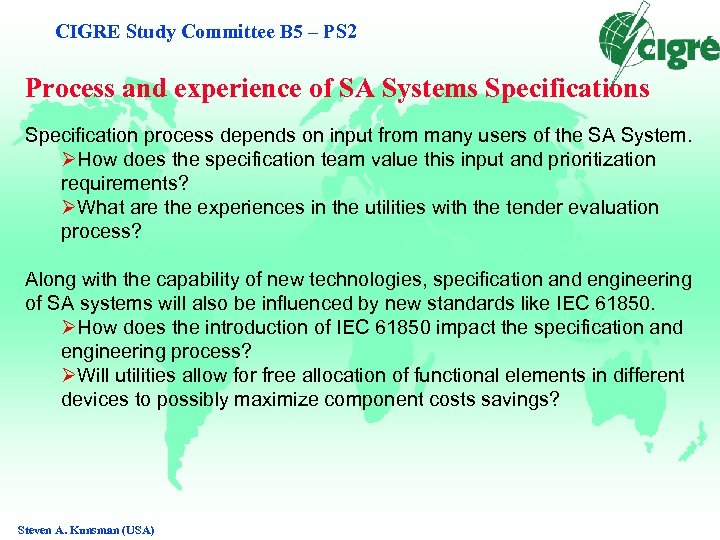 CIGRE Study Committee B 5 – PS 2 Process and experience of SA Systems