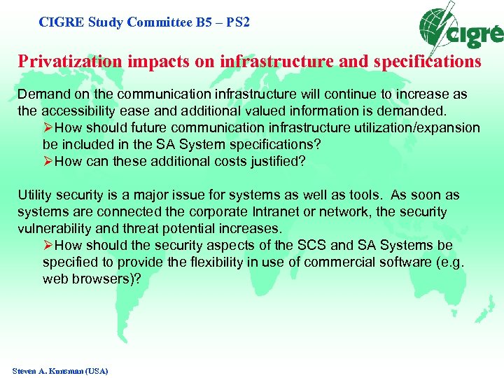 CIGRE Study Committee B 5 – PS 2 Privatization impacts on infrastructure and specifications