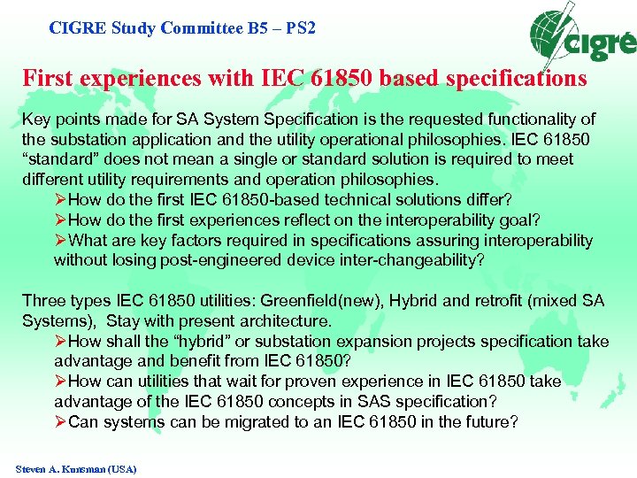 CIGRE Study Committee B 5 – PS 2 First experiences with IEC 61850 based