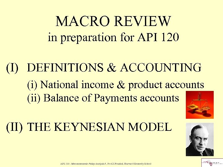 MACRO REVIEW in preparation for API 120 (I) DEFINITIONS & ACCOUNTING (i) National income