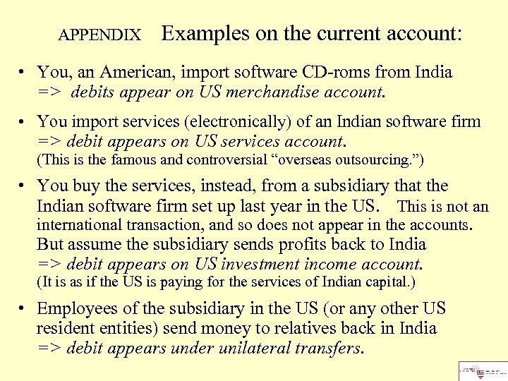 APPENDIX Examples on the current account: • You, an American, import software CD-roms from