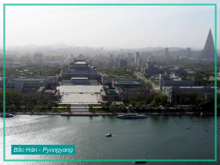 Bắc Hàn - Pyongyang 