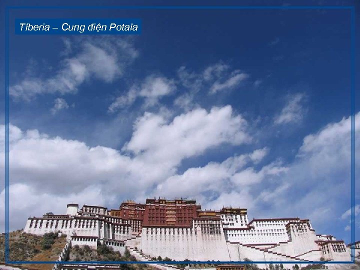 Tíberia – Cung điện Potala 