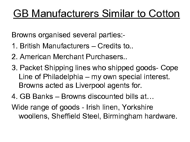 GB Manufacturers Similar to Cotton Browns organised several parties: 1. British Manufacturers – Credits