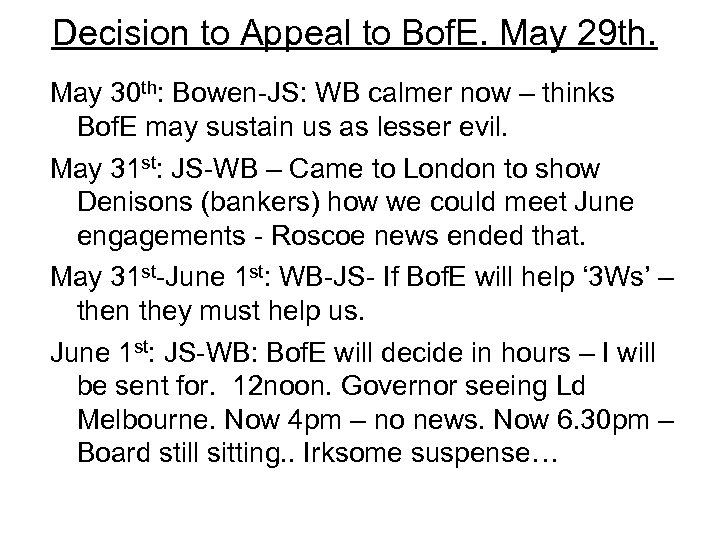 Decision to Appeal to Bof. E. May 29 th. May 30 th: Bowen-JS: WB