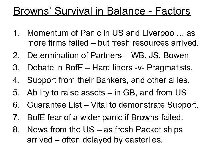 Browns’ Survival in Balance - Factors 1. Momentum of Panic in US and Liverpool…