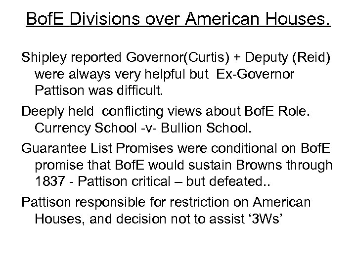 Bof. E Divisions over American Houses. Shipley reported Governor(Curtis) + Deputy (Reid) were always