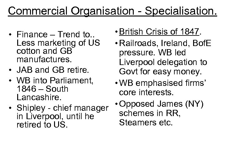 Commercial Organisation - Specialisation. • Finance – Trend to. . Less marketing of US