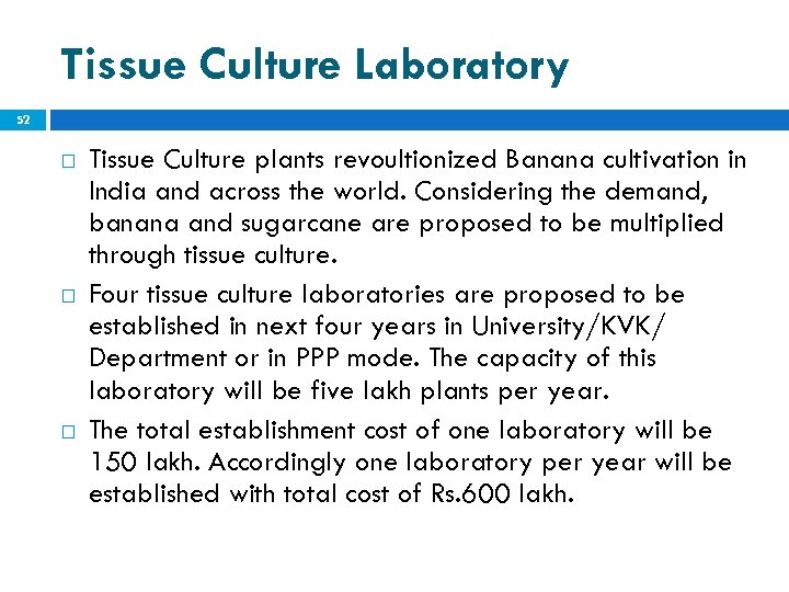 Tissue Culture Laboratory 52 Tissue Culture plants revoultionized Banana cultivation in India and across
