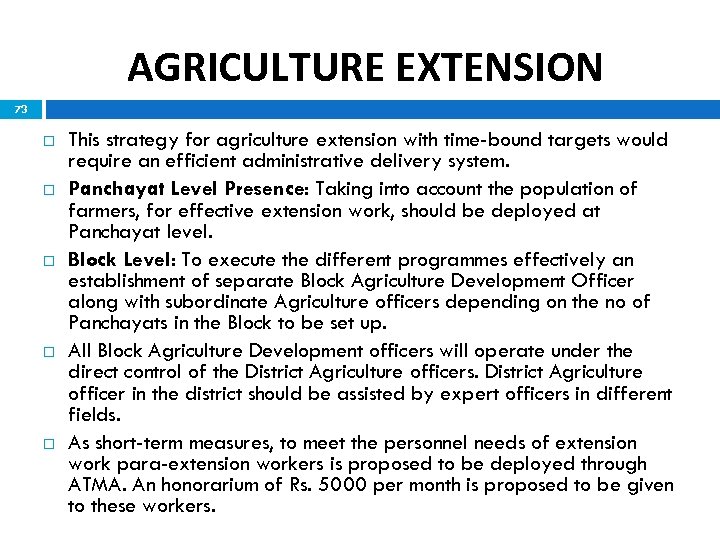 AGRICULTURE EXTENSION 73 This strategy for agriculture extension with time-bound targets would require an