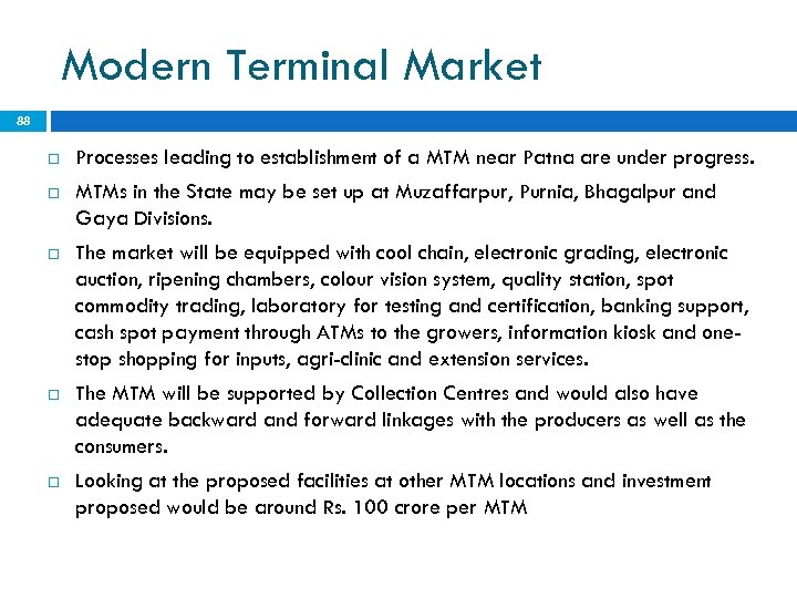 Modern Terminal Market 88 Processes leading to establishment of a MTM near Patna are