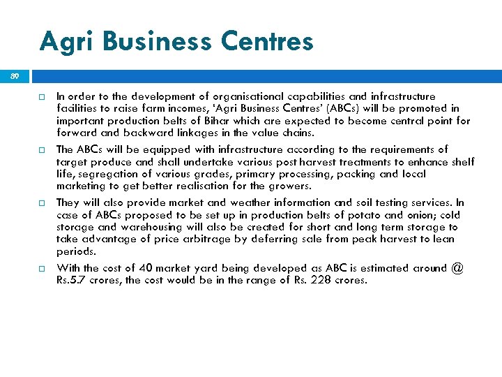 Agri Business Centres 89 In order to the development of organisational capabilities and infrastructure