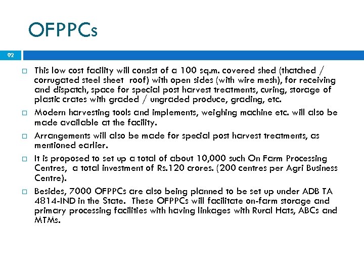OFPPCs 92 This low cost facility will consist of a 100 sq. m. covered