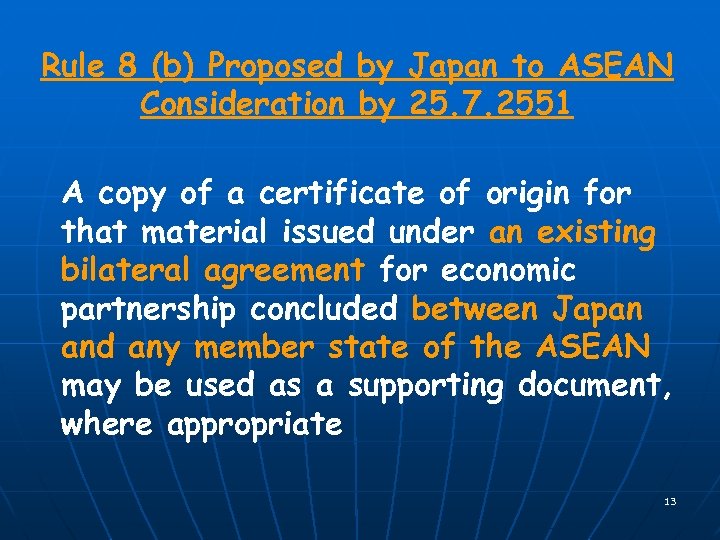Rule 8 (b) Proposed by Japan to ASEAN Consideration by 25. 7. 2551 A